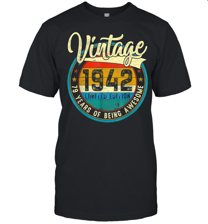 Distressed Vintage 1942 Shirt 79th Birthday 79 Yrs Old Shirt