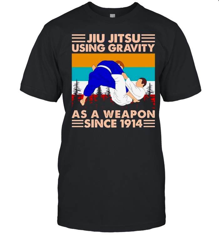 Jiu Jitsu Using Gravity As A Weapon Since 1914 Vintage shirt