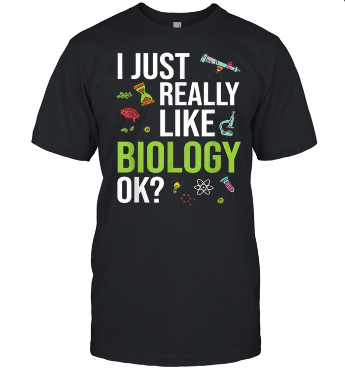 Naturwissenschaft Biologe Nerd Lustiges Geschenk Biologie shirt