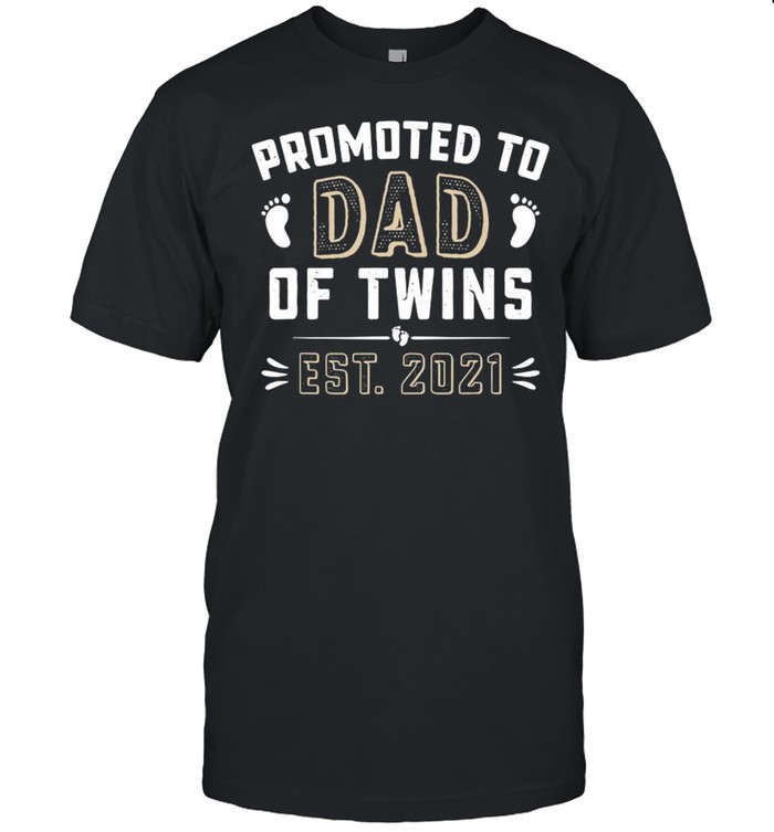 Promoted to dad of twins est 2021 shirt
