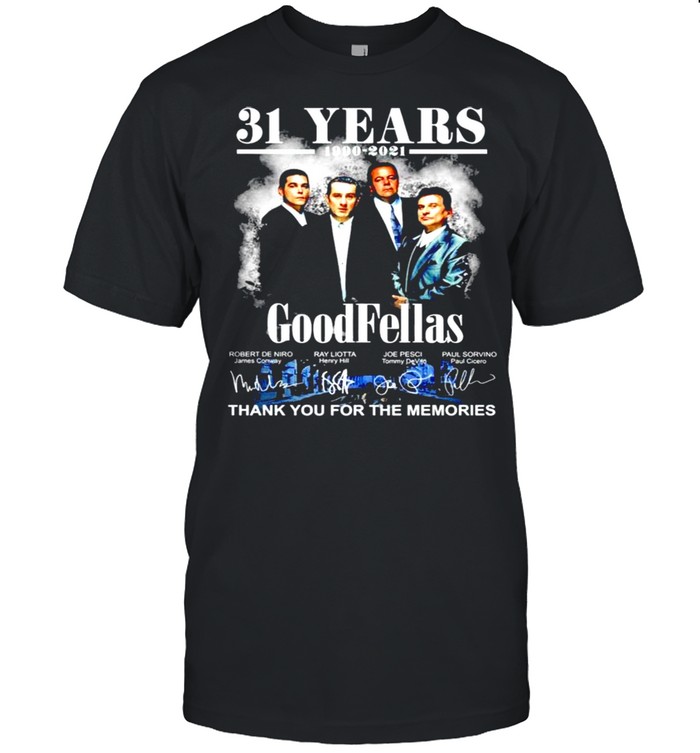 31 years 1990 2021 Good Fellas thank you for the memories signatures shirt