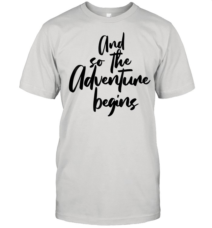 AND SO THE ADVENTURE BEGINS SIMPLE BLACK TEXT DESIGN shirt Classic Men's T-shirt