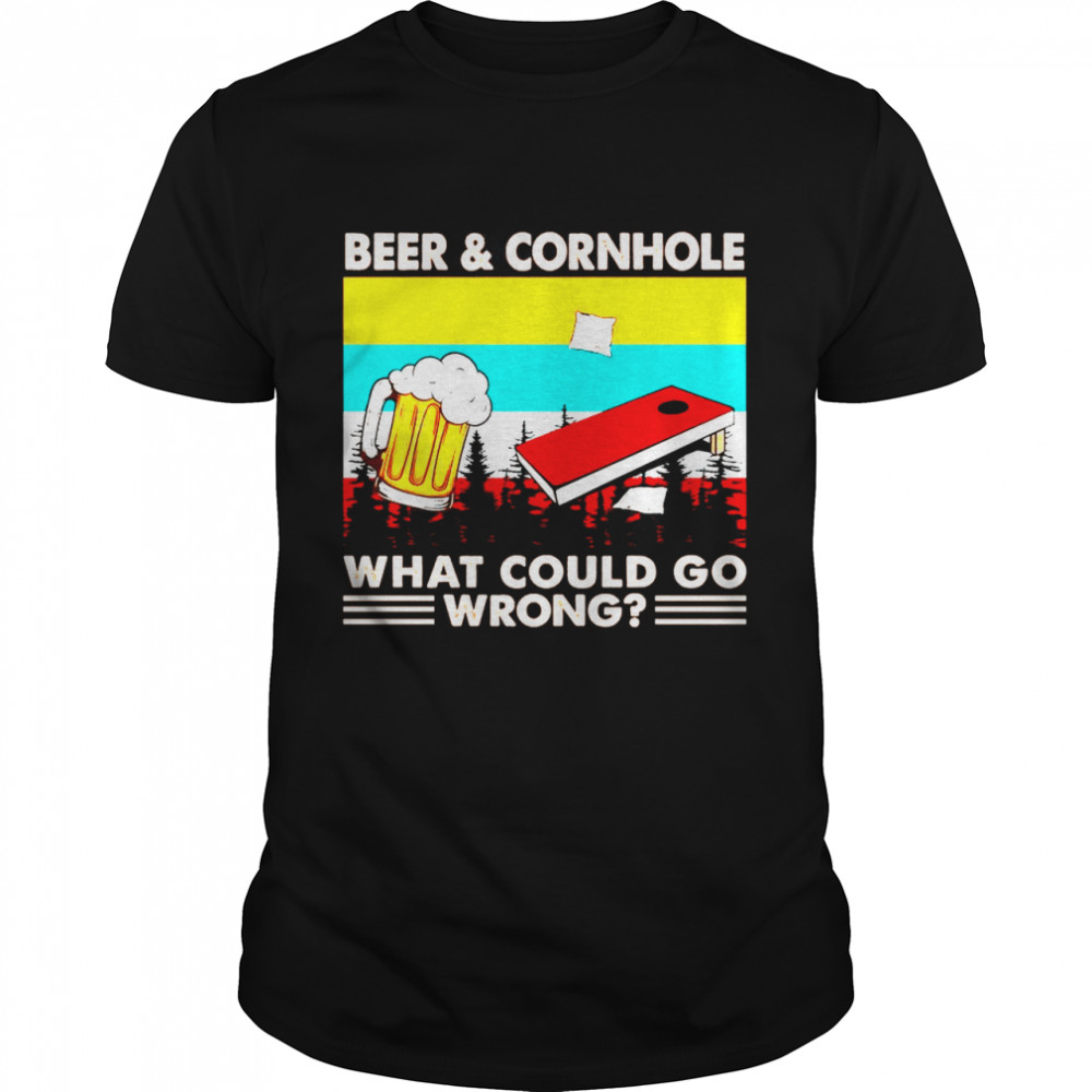 Beer And Cornhole What Could Go Wrong Vintage shirt