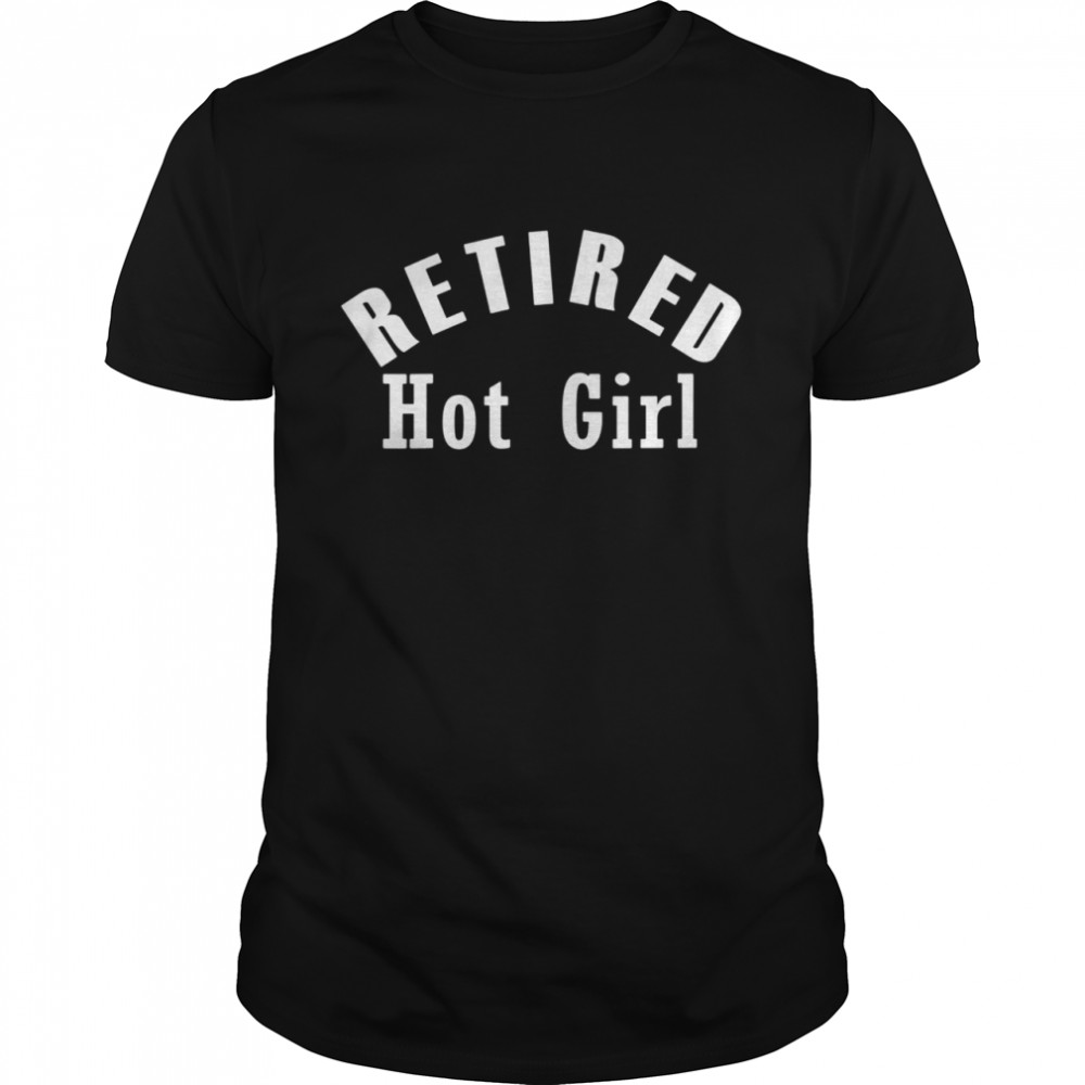 Retired Hooter Girl Shirt a Retired Hot Girl shirt