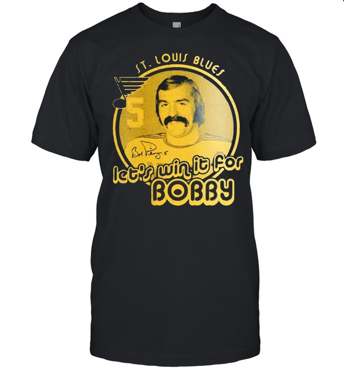 St Louis Blues let’s win it for bobby signature shirt