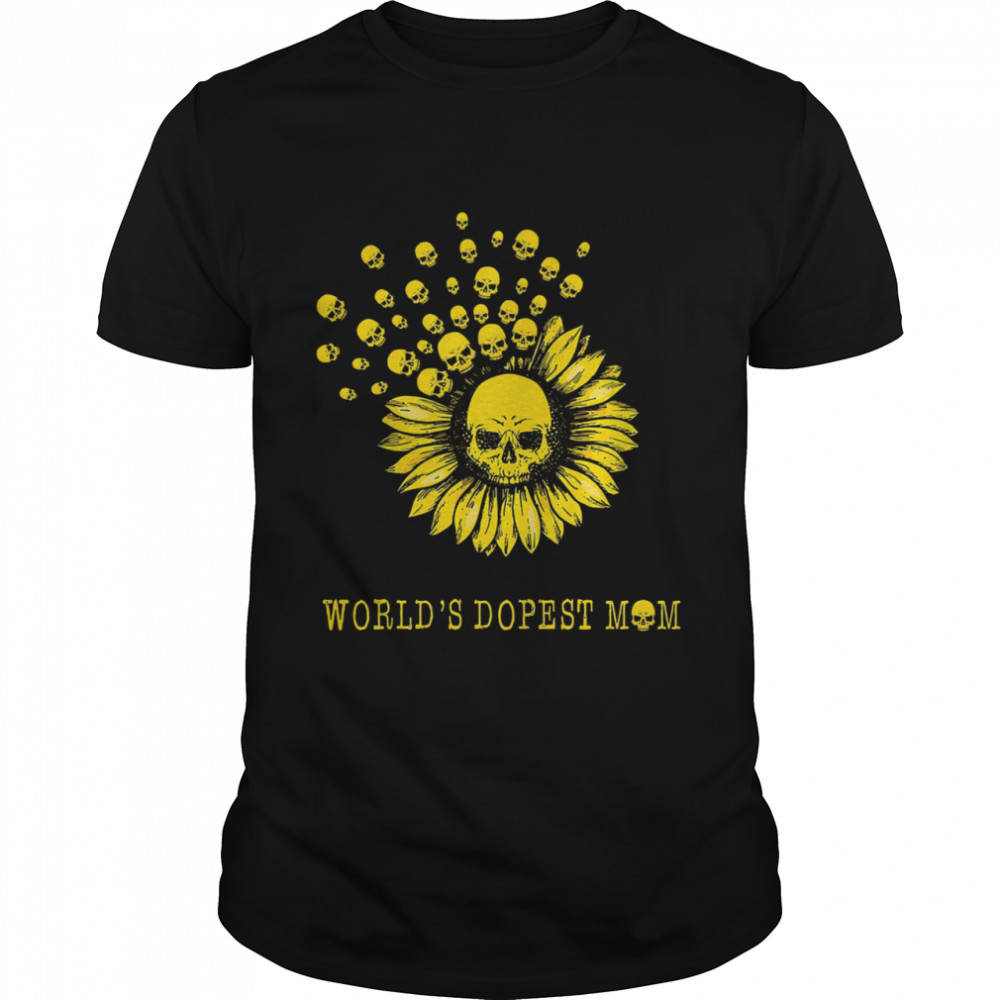 Sunflower and skull world’s dopest mom shirt