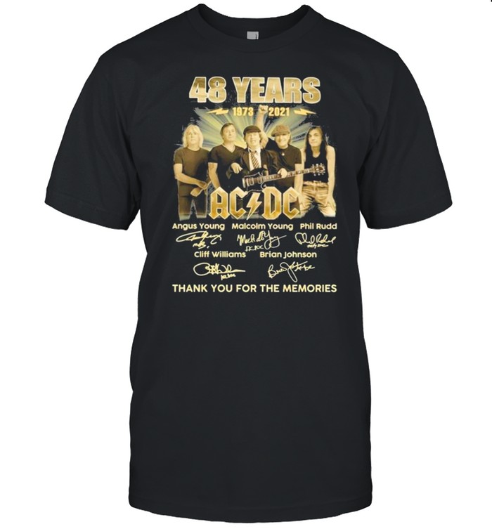 Thank You For The Memories With 48 Years 1973 2021 If Acdc Bands Signatures shirt