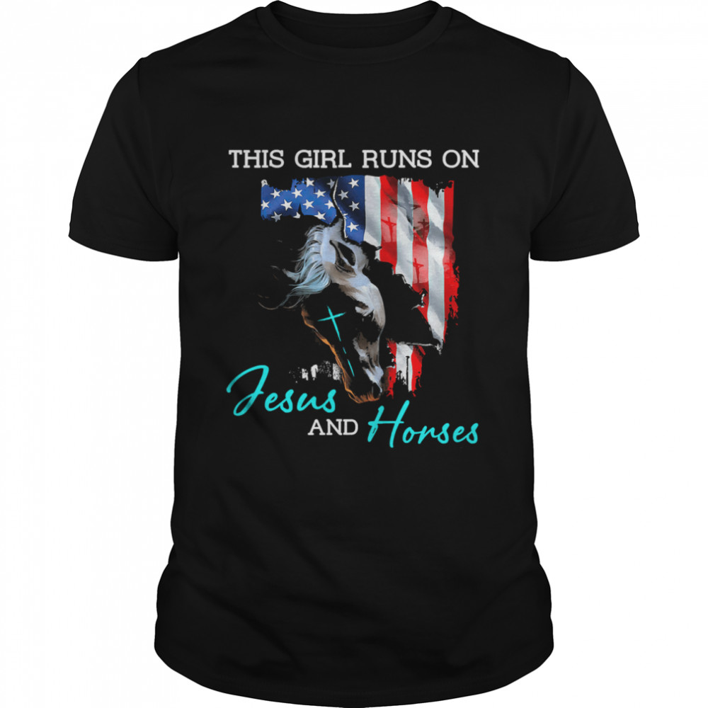 This girl runs on Jesus and Horses American flag shirt