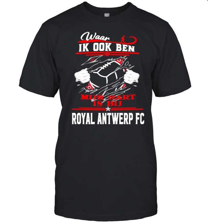 Waar Ik ook Ben Hart Is Bu Royal Antwerp Fc Football shirt
