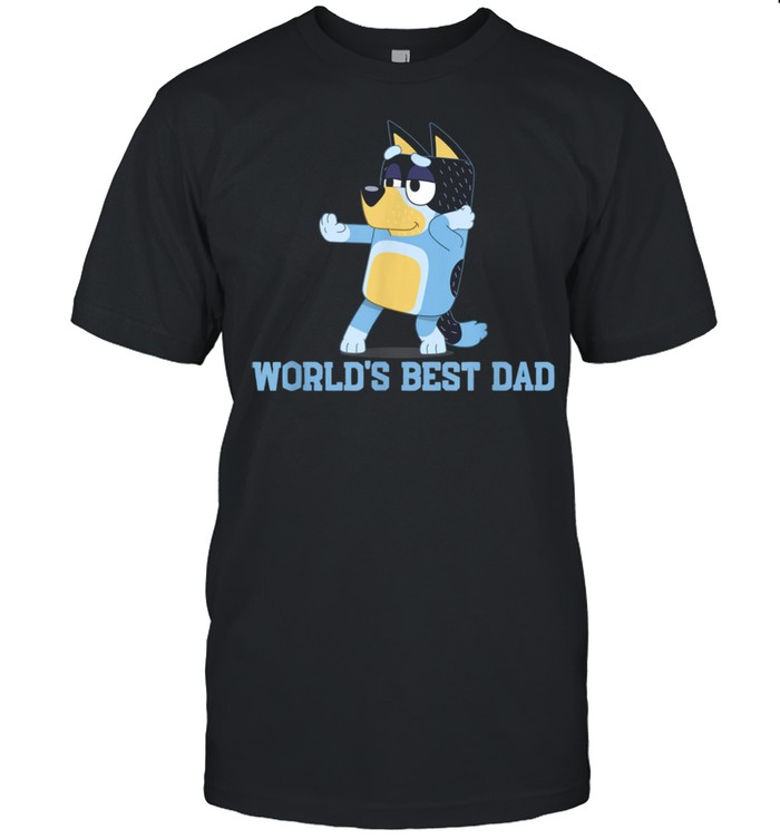 WORLD'S BEST DAD BLUEY'S DAD shirt