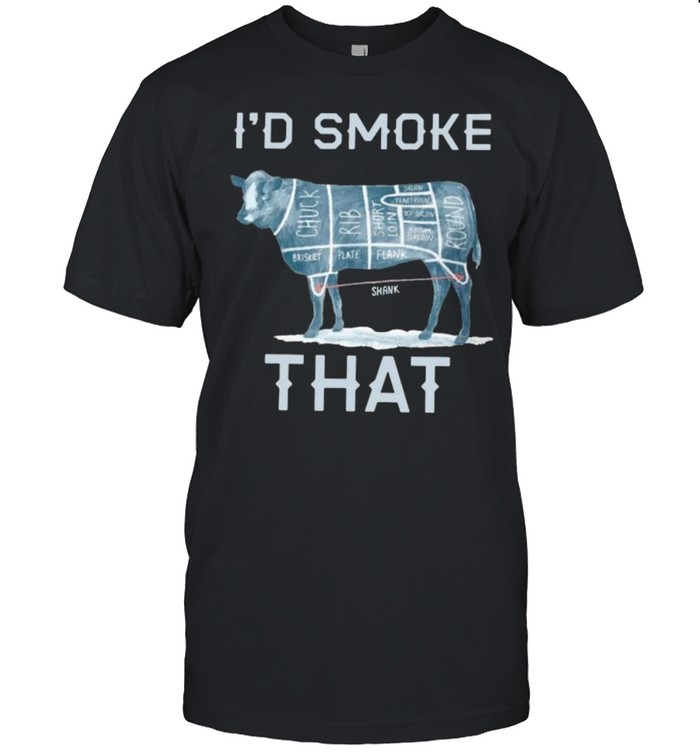 I’d Smoke That Cow BBQ Shirt