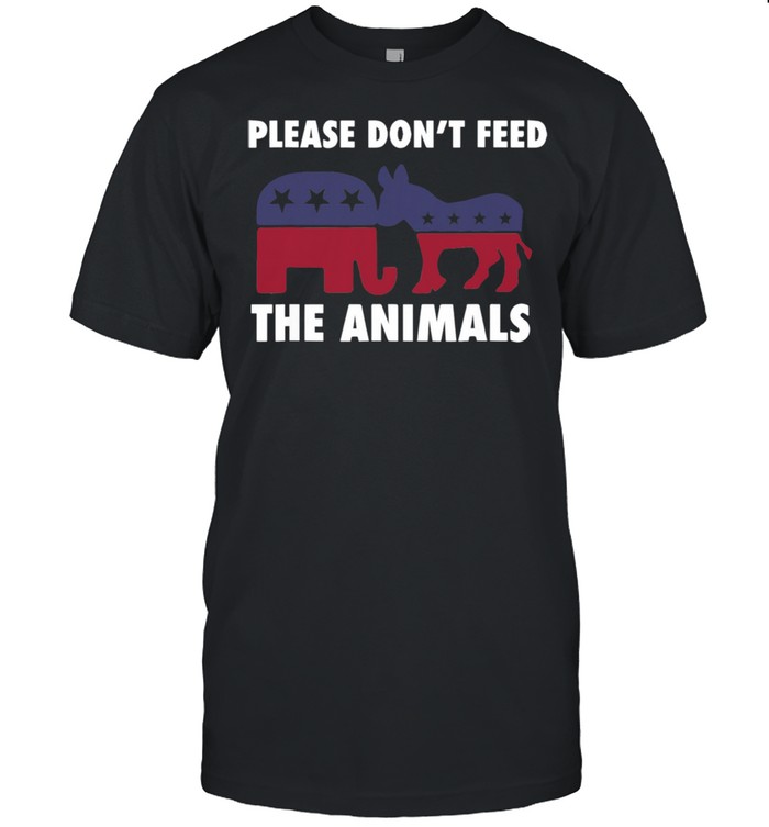 Libertarian Political Please Don't Feed The Animals Shirt