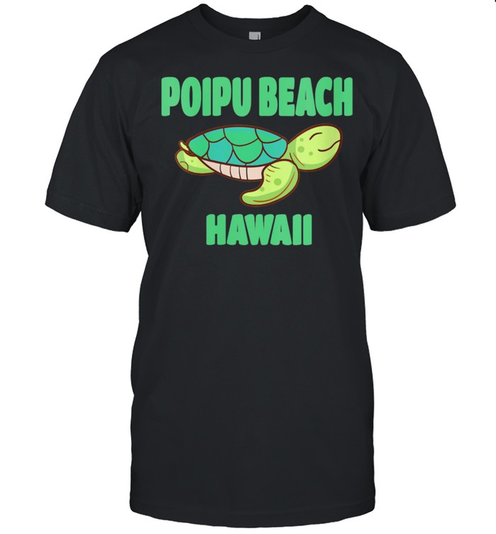 Poipu Beach Hawaii Sea Turtle Themed Shirt