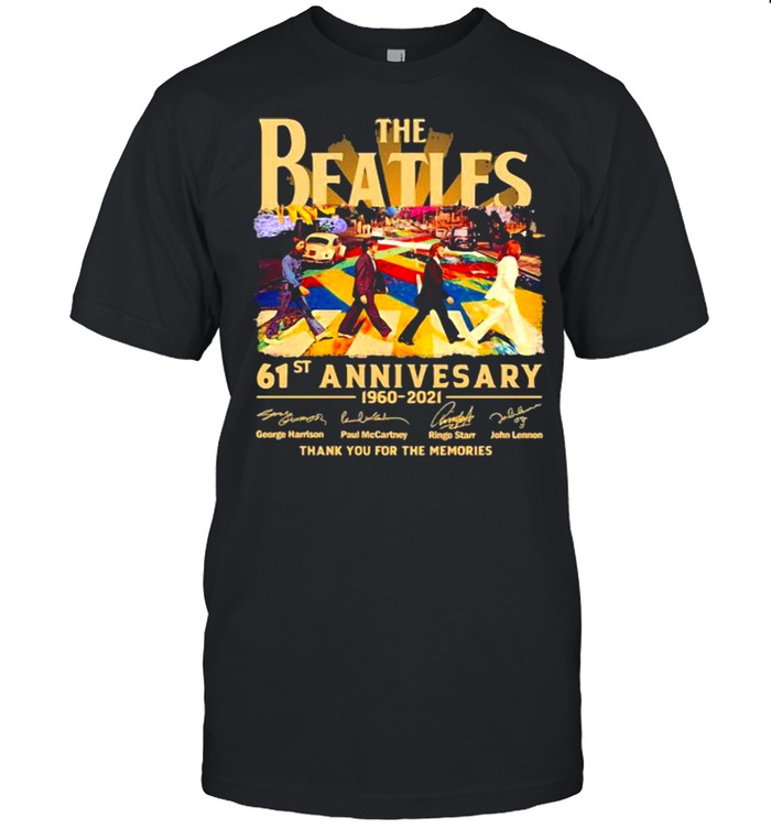 The Beatles 61st Anniversary 1960 2021 Thank You For The Memories Signature Shirt