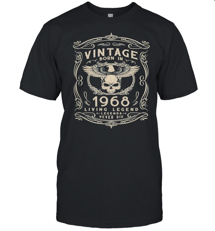 Vintage Born in 1968 Living Legend Never Die Birthday Skull  Classic Men's T-shirt