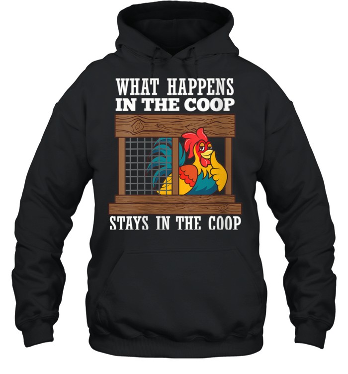 What Happens In Coop Stays In Coop Poultry Farmer  Unisex Hoodie