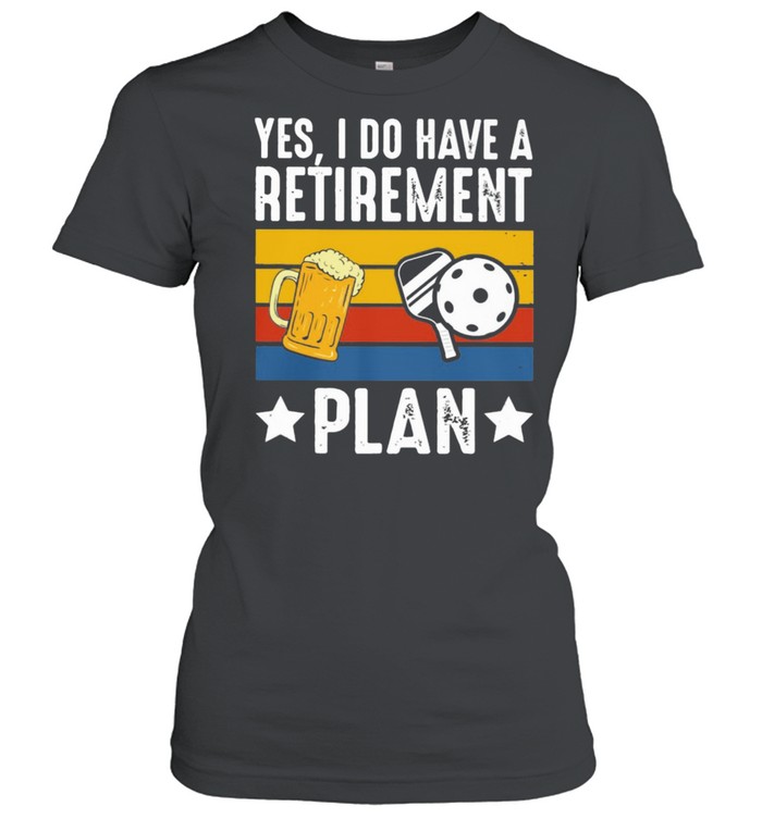 Yes I Do Have A Retirement Plan Beer And Ball Vintage  Classic Women's T-shirt