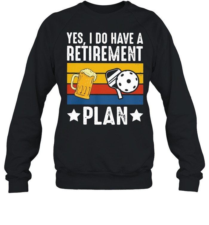 Yes I Do Have A Retirement Plan Beer And Ball Vintage  Unisex Sweatshirt