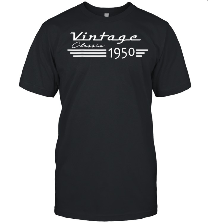 71th Birthday Vintage Classic 1950 Style Born In 1950 Year Shirt