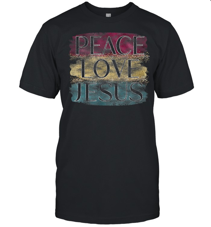 Christian Faith Apparel Peace Love Jesus Shirt