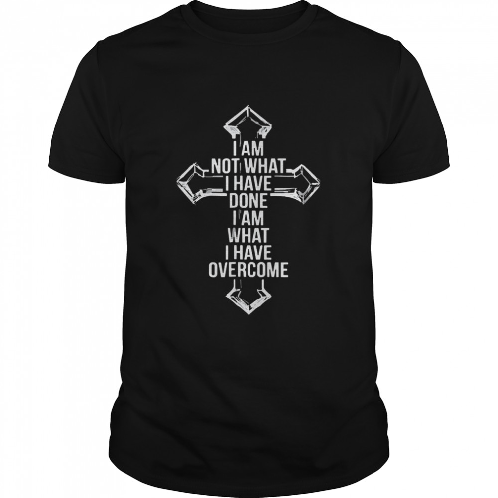 Christian recovery I am not what I have done shirt