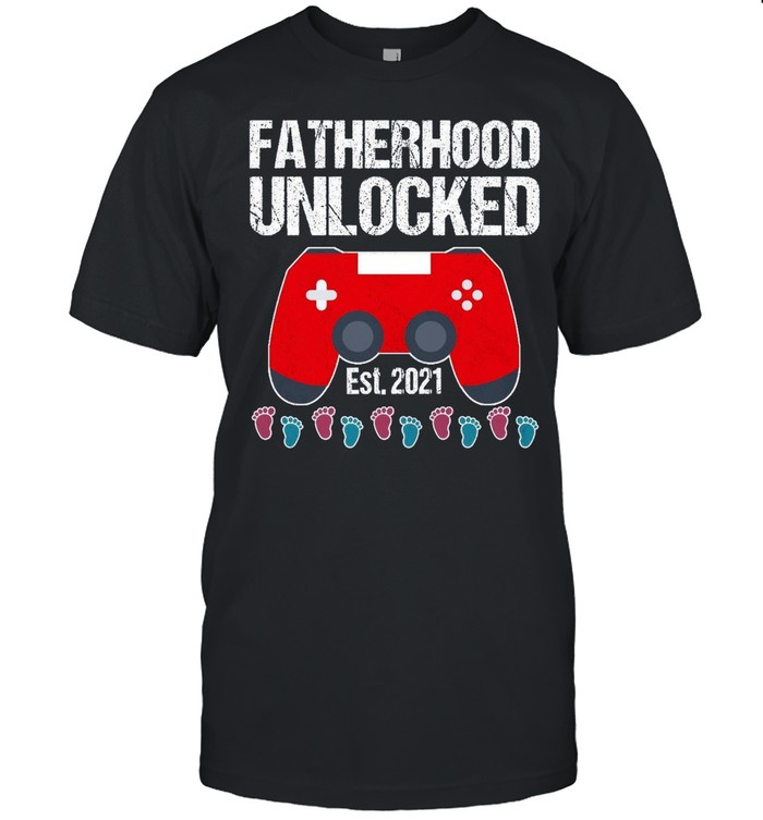 Fatherhood Unlocked Est 2021 shirt