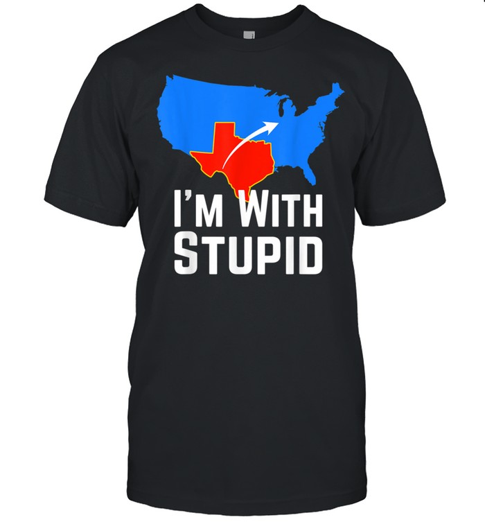 I'm with Stupid I Love Texas for Texans Texas Pride Shirt