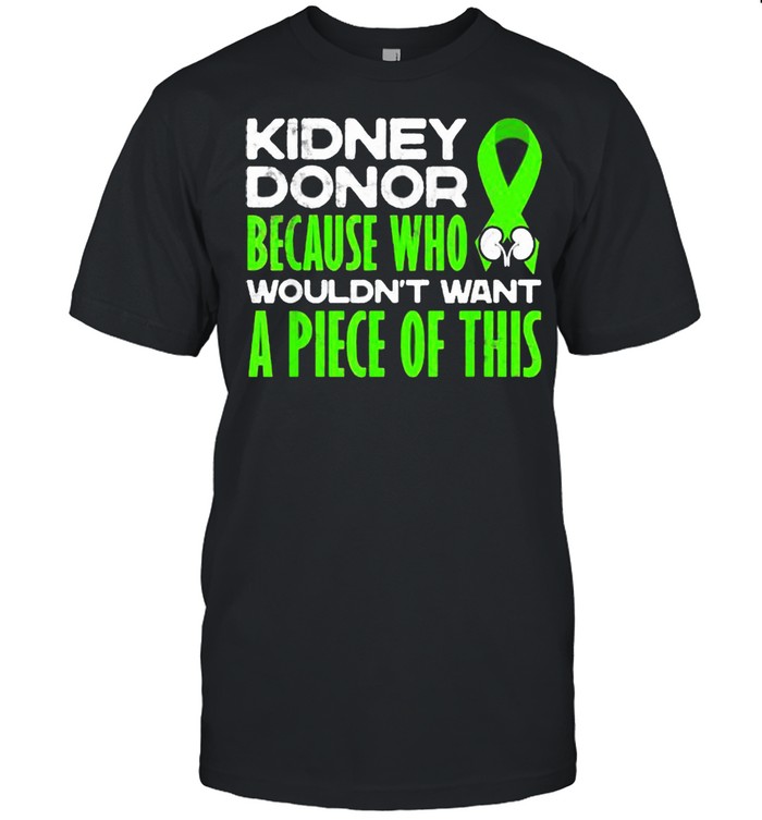 Kidney Donor Kidney Transplant Candidates Awareness Shirt