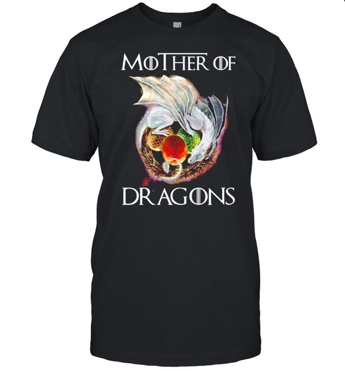 Mother of Dragons Game Of Thrones shirt