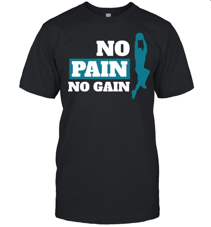 No Pain No Gain Basketball Workout Basketball Unisex shirt Classic Men's T-shirt