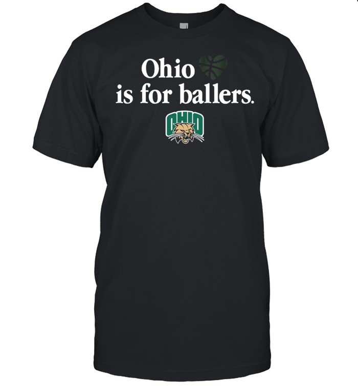 Ohio Is For Ballers shirt