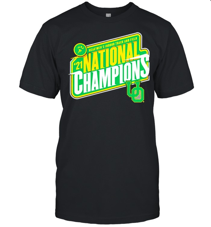 Oregon Ducks Fanatics Branded 2021 Nca Men’s Indoor Track Field National Champions  Classic Men's T-shirt