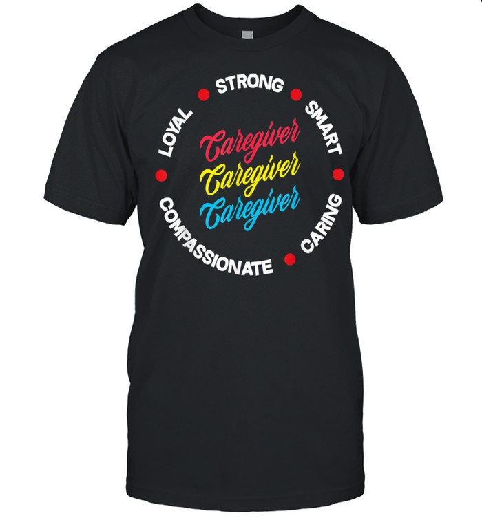 Pride Caregiver Characteristics Caregiver Shirt