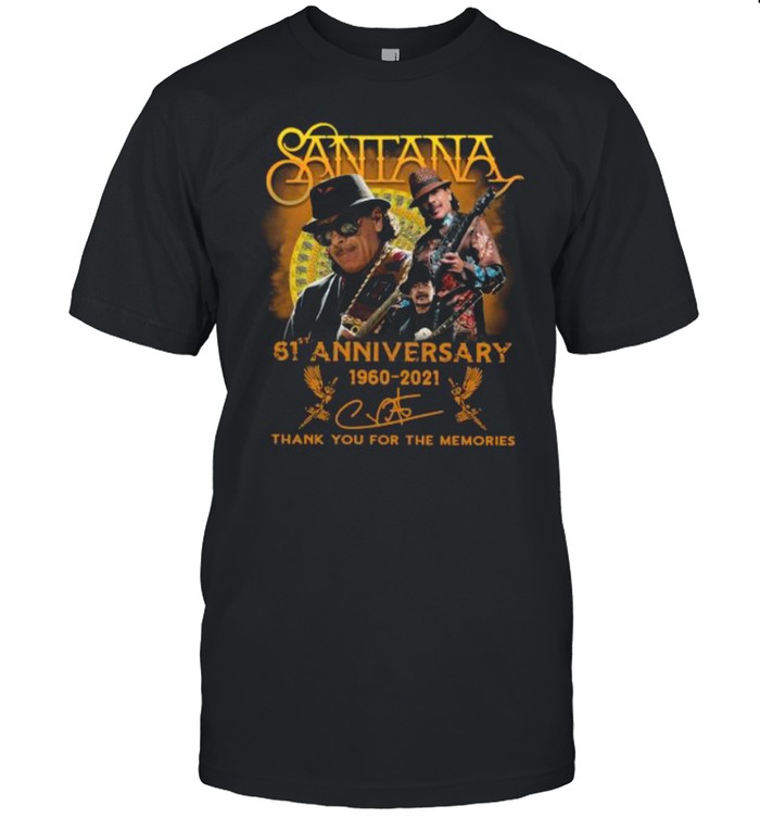 Santana 61st Anniversary 1960 2021 Thank You For The Memories Signature shirt