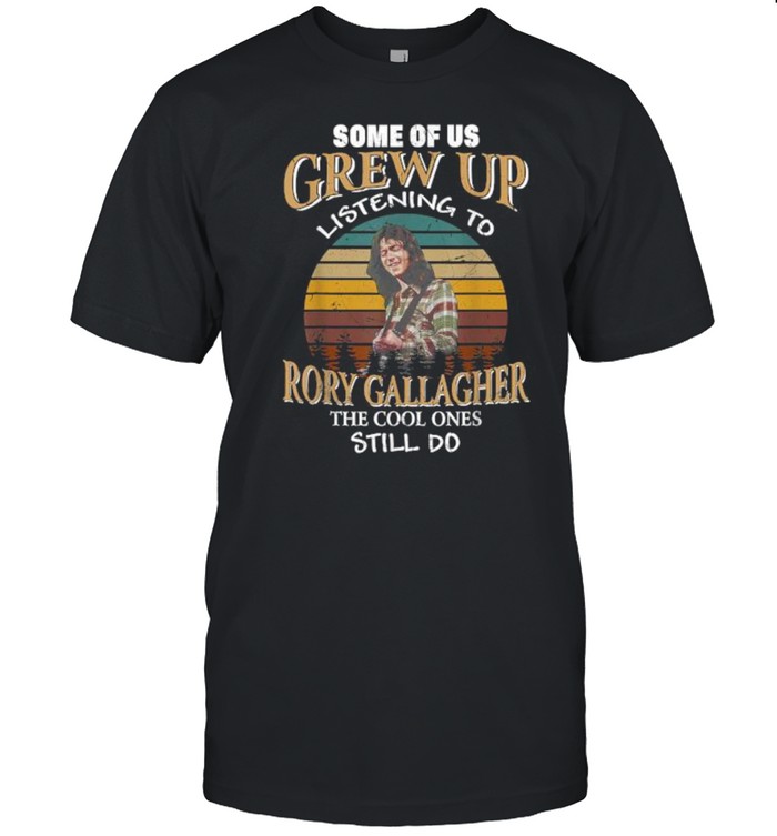 Some Of Us Grew Up Listening To Rory Arts Gallagher Holiday T-Shirt