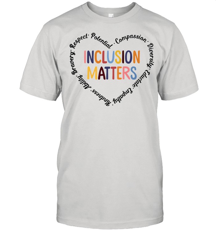 Sped Teacher Inclusion Matters Heart shirt
