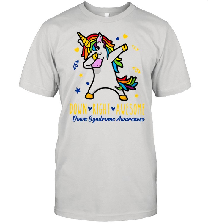 Unicorn Dabbing Down Right Awesome Down Syndrome Awareness shirt