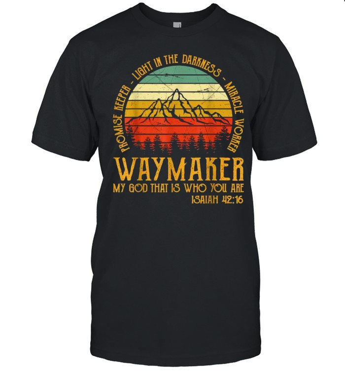 Waymaker Miracle Worker Promise Keeper Mountain Vintage Shirt