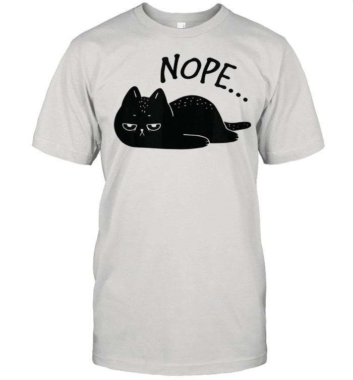 Nope No Not Today Cool Lazy Cat Idea  Classic Men's T-shirt