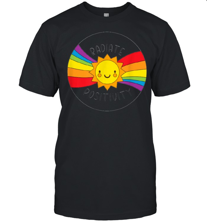 Radiate Positivity Inspirational Rainbow Sunshine Shirt