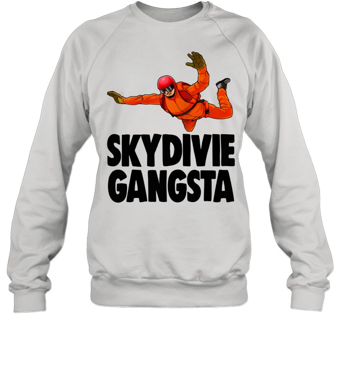 Skydivie Gangsta Skydive  Unisex Sweatshirt