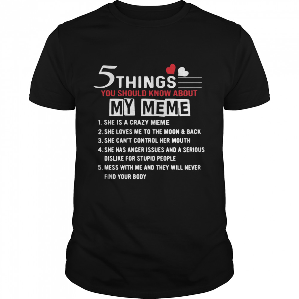 5 Things You Should Know About My Meme Grandma shirt