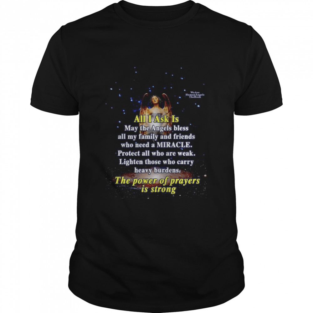 Angel Girl All I Ask Is May The Angels Bless All My Family And Friends Who Need A Miracle T-shirt Classic Men's T-shirt