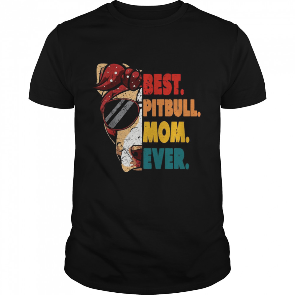 Bert Pitbull Mom Ever Vintage shirt