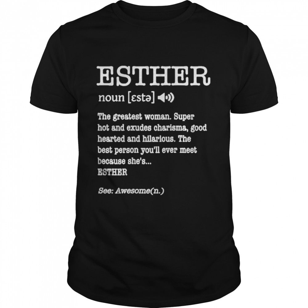Esther Adult Name Definition Personalized shirt