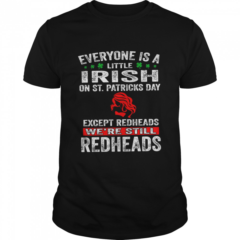 Except redheads We Are Still Redheads shirt
