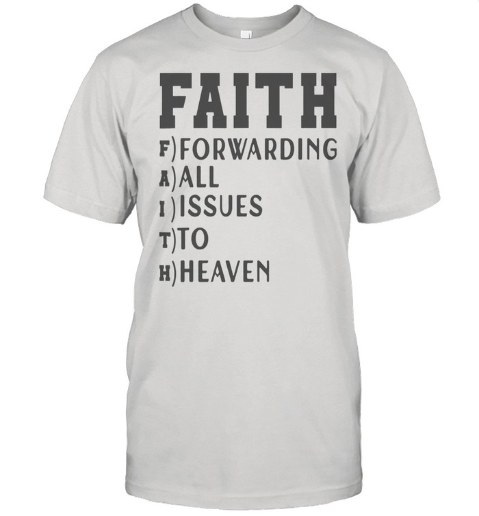 Faith Christians God Motivational Positive Shirt