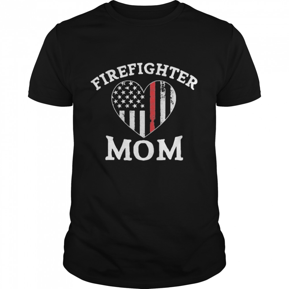 Firefighter Gifts For Mother The Thin Red Line Flag shirt