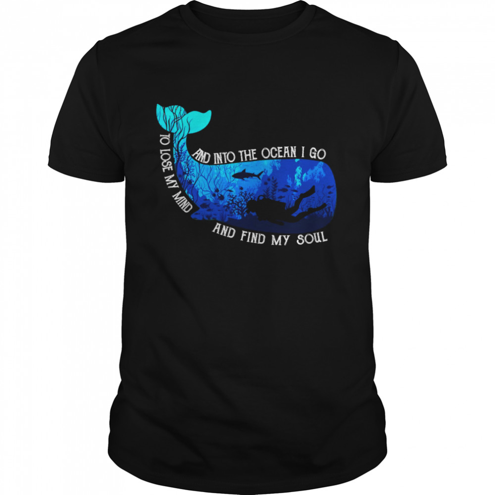 Fish To Lose My Mind And Find My Soul shirt