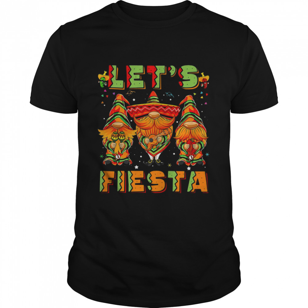 Lets Fiesta Cinco De Mayo Latin Gnomes Mexican T-shirt